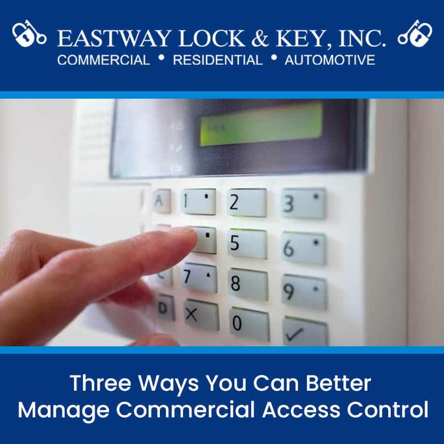 Three Ways You Can Better Manage Commercial Access Control