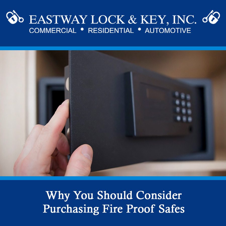 Why You Should Consider Purchasing Fire Proof Safes