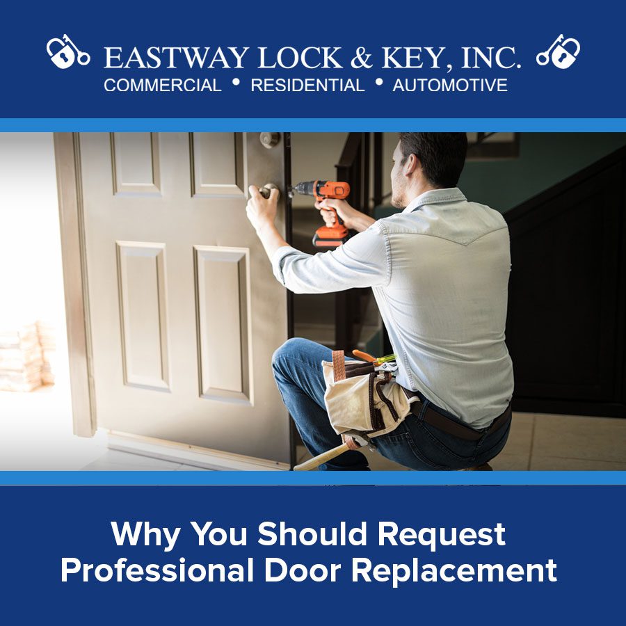 Why You Should Request Professional Door Replacement