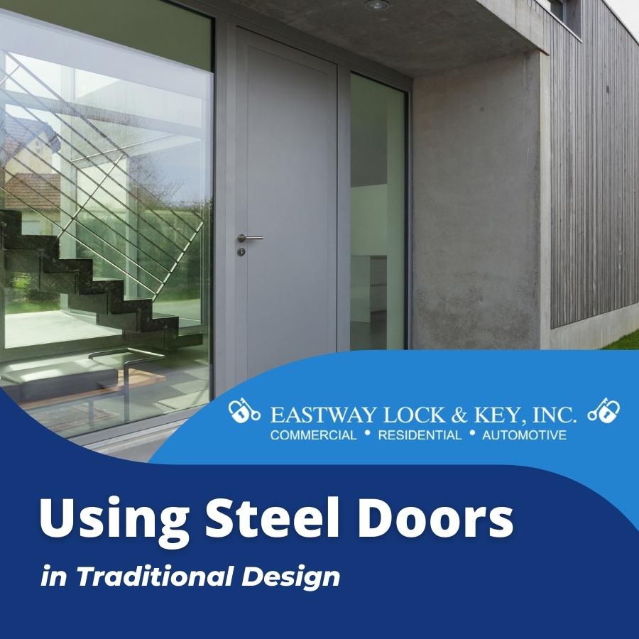 Incorporating Steel Doors into a Traditional Design
