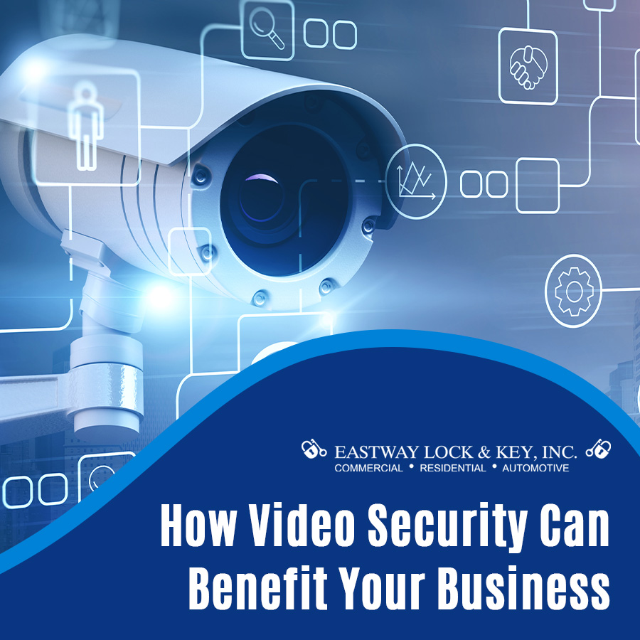 How Video Security Can Benefit Your Business